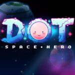 DOT – Space Hero